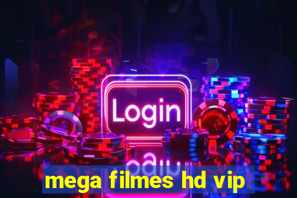 mega filmes hd vip